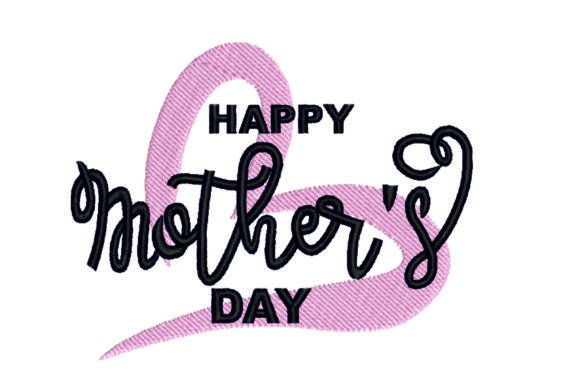 Download Happy Mother's Day Embroidery Design - Mother Collection