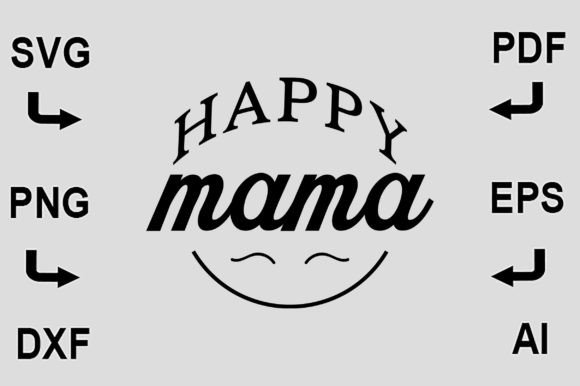 Download Happy Mama SVG - Happy Collection
