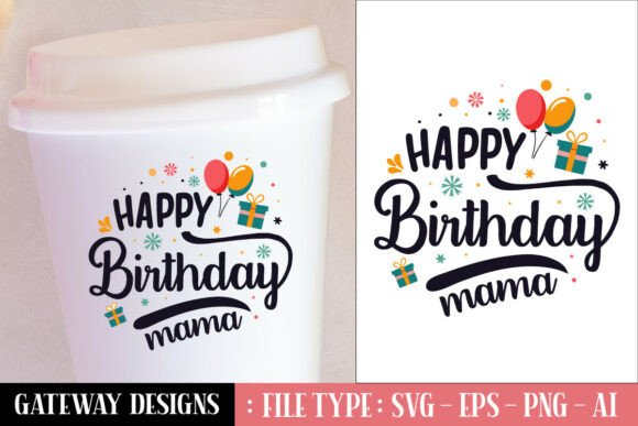 Download Happy Birthday Mama Svg Design - Happy Collection