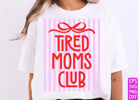 Download Tired Mom's Club PNG, Mother's Day PNG - Mother Collection