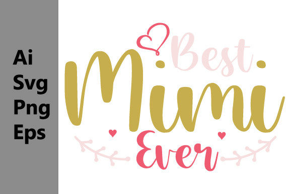 Download Best Mimi Ever, Mom Day, Mother Gift Svg - Mother Collection