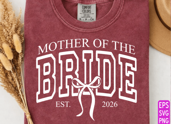 Download Mother of the Bride 2026 PNG, Mom SVG - Mother Collection